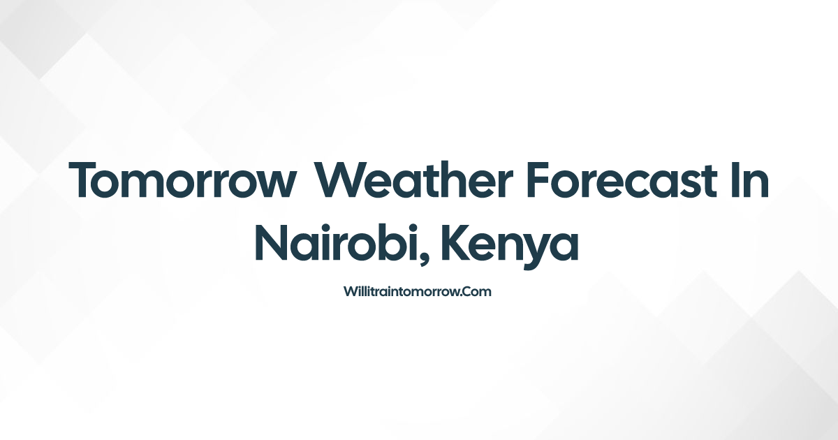 tomorrow-weather-in-nairobi-kenya-will-it-rain